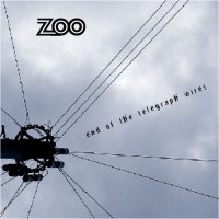 ZOO - End of the Telegraph Wires - click for the web site